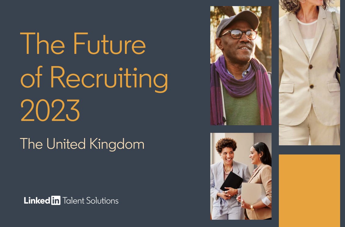 LinkedIn Research: The Future of Recruiting in UK